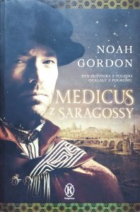 Noah Gordon • Medicus z Saragossy