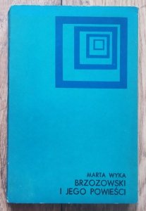 Marta Wyka • Brzozowski i jego powieści