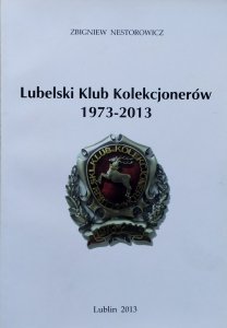 Zbigniew Nestorowicz • Lubelski Klub Kolekcjonerów 1973-2013