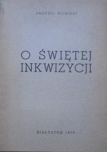 Andrzej Nowicki • O świętej inkwizycji