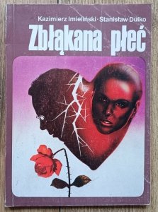 Kazimierz Imieliński, Stanisław Dulko • Zbłąkana płeć