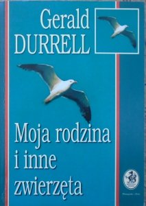 Gerald Durrell • Moja rodzina i inne zwierzęta