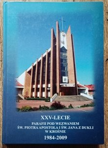 XXV-lecie Parafii pod Wezwaniem św. Piotra Apostoła i św. Jana z Dukli w Krośnie