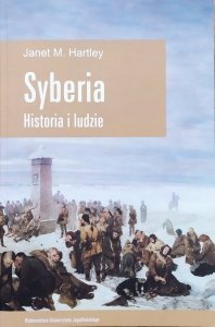 Janet M. Hartley • Syberia. Historia i ludzie
