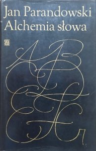 Jan Parandowski • Alchemia słowa