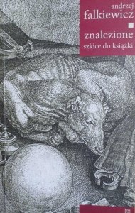 Andrzej Falkiewicz • Znalezione. Szkice do książki