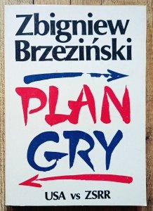Zbigniew Brzeziński • Plan gry. USA-ZSRR 