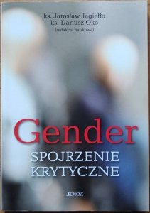 Jarosław Jagiełło • Gender. Spojrzenie krytyczne