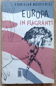 Stanisław Mackiewicz • Europa in flagranti