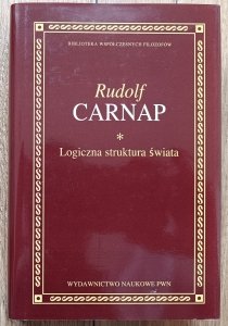 Rudolf Carnap • Logiczna struktura świata