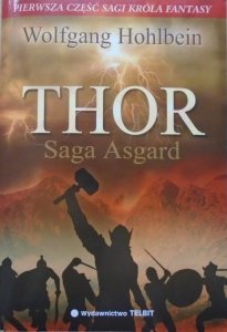 Wolfgang Hohlbein • Thor. Saga Asgard