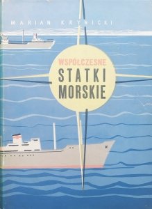 Marian Krynicki • Współczesne statki morskie