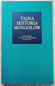 Tajna historia Mongołów [Bibliotheca Mundi]
