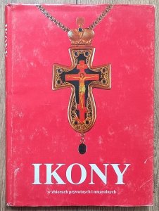 Joanna Tomalska • Ikony w zbiorach prywatnych i muzealnych