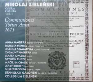 Mikołaj Zieleński • Opera Omnia vol. 6 Communiones Totius Anni 1611 • CD