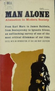 Man Alone: Alienation in Modern Society • [Fromm, Marks, Mills, Dostojewski, Bettelheim]