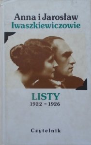 Anna i Jarosław Iwaszkiewiczowie • Listy 1922-1926