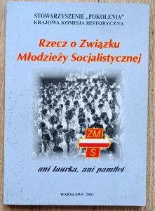 Rzecz o Związku Młodzieży Socjalistycznej: ani laurka, ani pamflet