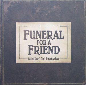 Funeral for a Friend • Tales Don't Tell Themselves • CD