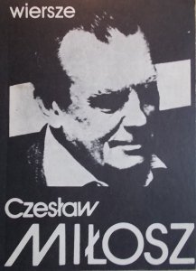 Czesław Miłosz • Wiersze  [Nobel 1980]