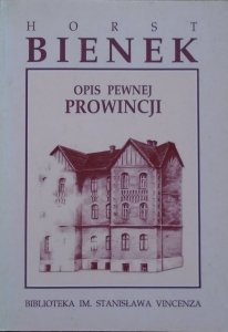 Horst Bienek • Opis pewnej prowincji