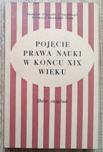 Pojęcie prawa nauki w końcu XIX wieku. Zbiór rozpraw