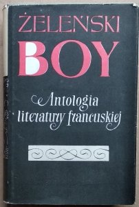 opr. Tadeusz Boy-Żeleński • Antologia literatury francuskiej