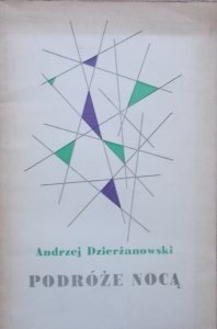 Andrzej Dzierżanowski • Podróże nocą [Józef Skoracki]