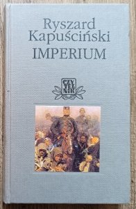 Ryszard Kapuściński • Imperium