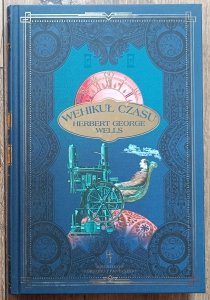 Herbert Goerge Wells • Wehikuł czasu / seria Mistrzowie Horroru i Fantastyki