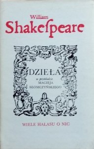 William Shakespeare • Wiele hałasu o nic