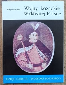 Zbigniew Wójcik • Wojny kozackie w dawnej Polsce
