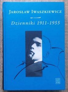 Jarosław Iwaszkiewicz • Dzienniki 1911-1955