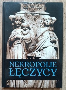 Nekropolie Łęczycy. Piękno ukryte w detalu