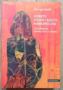 George Lakoff • Kobiety, ogień i rzeczy niebezpieczne
