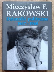 Mieczysław F. Rakowski • Dzienniki polityczne 1967-1968