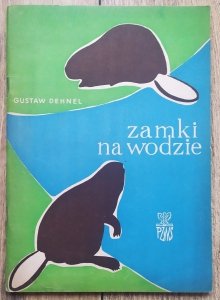 Gustaw Dehnel • Zamki na wodzie