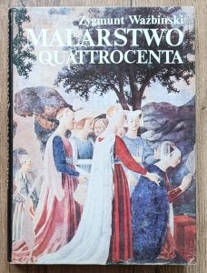 Zygmunt Waźbiński • Malarstwo Quattrocenta