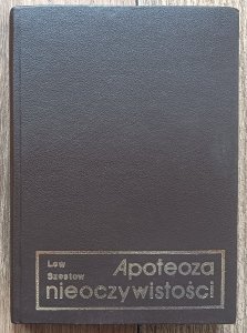 Lew Szestow • Apoteoza nieoczywistości