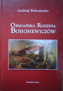 Andrzej Bohosiewicz • Ormiańska rodzina Bohosiewiczów