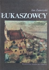 Jan Zamoyski • Łukaszowcy. Malarze i malarstwo Bractwa św. Łukasza