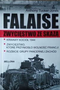 Anthony Tucker-Jones • Falaise zwycięstwo ze skazą