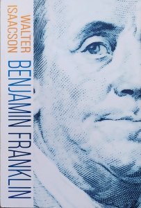Walter Isaacson • Benjamin Franklin