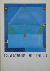 Wisława Szymborska • Koniec i początek [Nobel 1996]