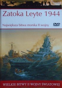Zatoka Leyte 1944 • Największa bitwa morska II wojny