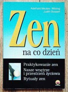 Adelheid Meutes-Wilsing, Judith Bossert • Zen na co dzień