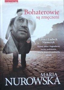 Maria Nurowska • Bohaterowie są zmęczeni
