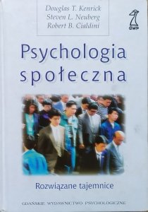 Douglas Kenrick, Steven Neuberg, Robert Cialdini • Psychologia społeczna