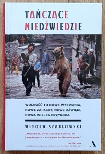 Witold Szabłowski • Tańczące niedźwiedzie