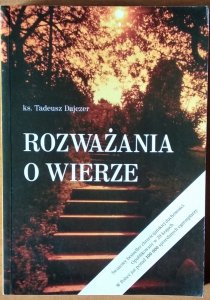 Tadeusz Dajczer • Rozważania o wierze